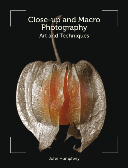 Close-Up and Macro Photography - John Humphrey