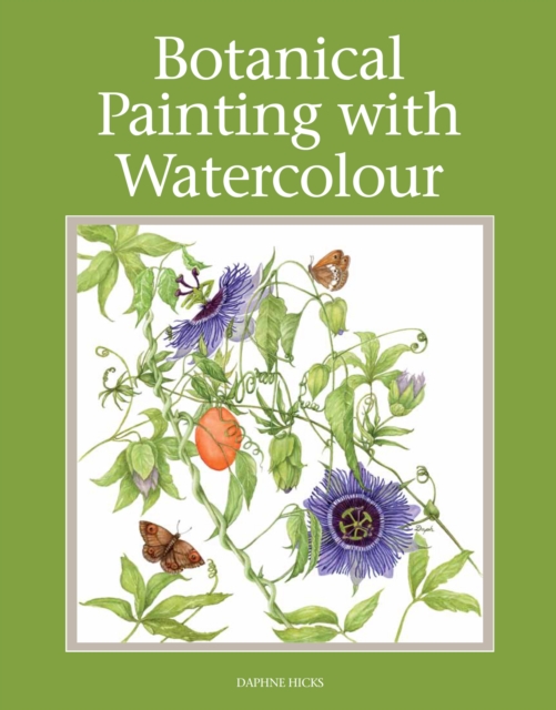 Botanical Painting with Watercolour - Daphne Hicks