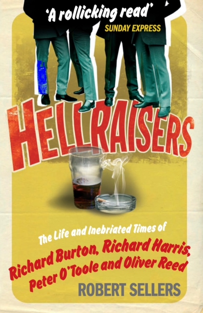 Hellraisers - Robert Sellers