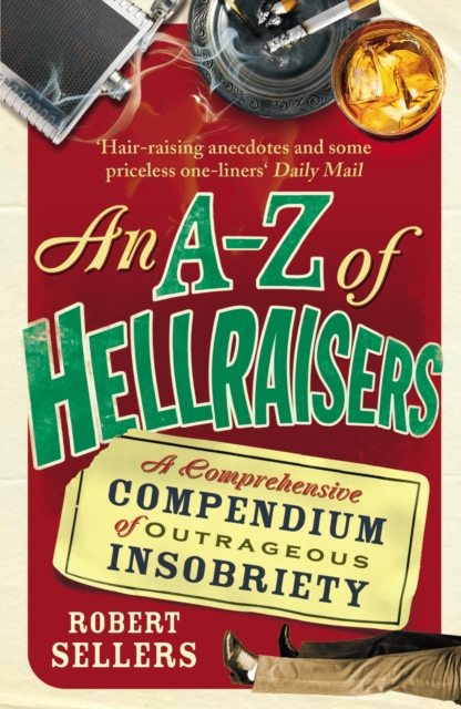 A-Z of Hellraisers - Robert Sellers