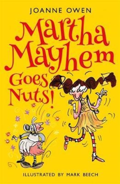 Martha Mayhem Goes Nuts! - Joanne Owen