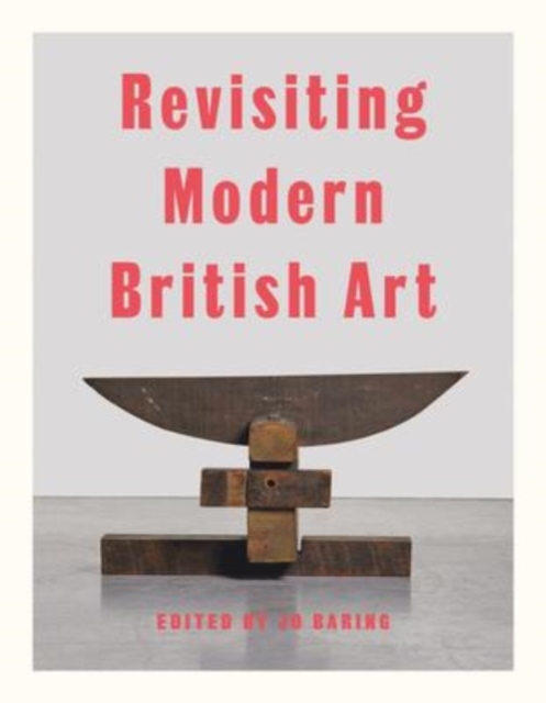 Revisiting Modern British Art - Harriet|crippa Baker