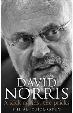 Coperta cărții 'Kick Against The Pricks - David Norris'