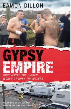 Coperta cărții 'Gypsy Empire - Eamon Dillon'