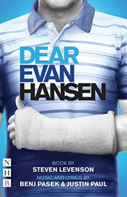 Dear Evan Hansen: The Complete Book and Lyrics - Steven|pasek Levenson