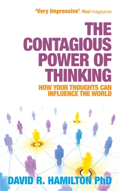 Contagious Power of Thinking - Dr David R. Hamilton