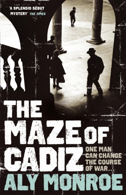 Maze of Cadiz - Aly Monroe