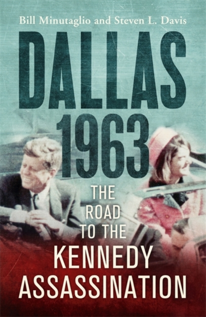 Dallas: 1963 - Bill|davis Minutaglio