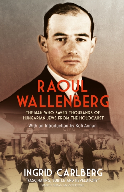 Raoul Wallenberg - Ingrid Carlberg