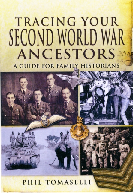 Tracing Your Second World War Ancestors - Phil Tomaselli
