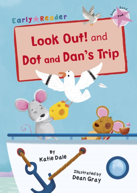 Look Out! and Dot and Dan's Trip - Katie Dale