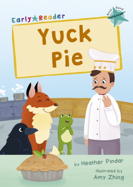 Yuck Pie - Heather Pindar