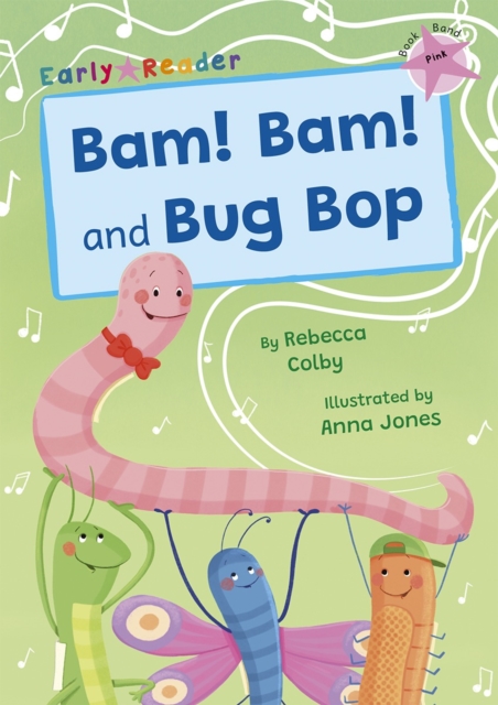 Bam! Bam! and Bug Bop - Rebecca Colby