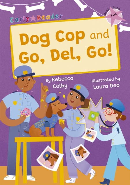 Dog Cop and Go, Del, Go! - Rebecca Colby