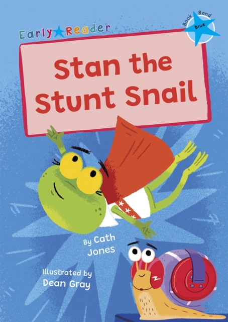 Stan the Stunt Snail - Cath Jones