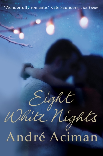 Eight White Nights - Andre Aciman