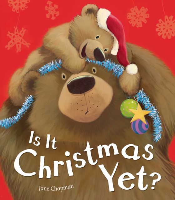 Is It Christmas Yet? - Jane Chapman