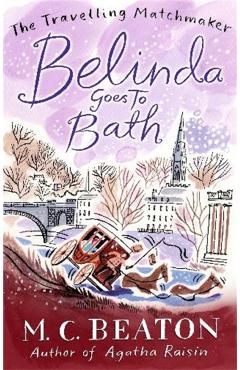 Coperta cărții 'Belinda Goes to Bath - M.c. Beaton'