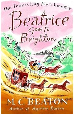 Coperta cărții 'Beatrice Goes to Brighton - M.c. Beaton'