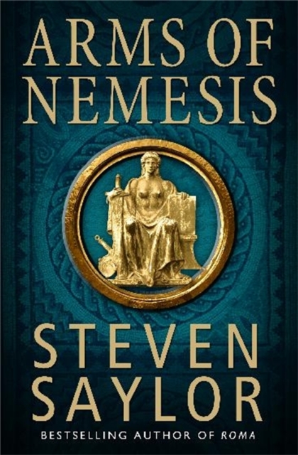 Arms of Nemesis - Steven Saylor