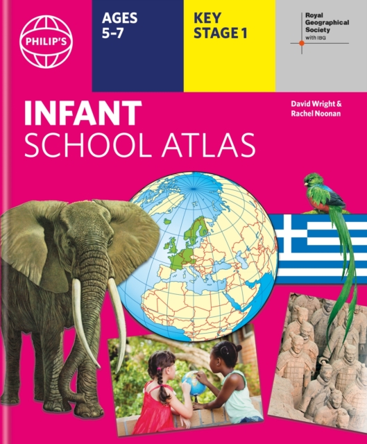 Philip's RGS Infant School Atlas - David|noonan Philip's Maps|wright