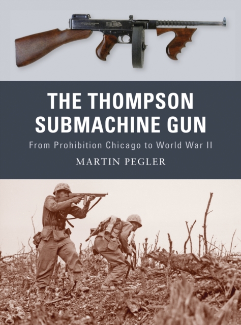 Thompson Submachine Gun - Martin Pegler