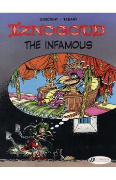 Coperta cărții 'Iznogoud 7 - Iznogoud the Infamous -'