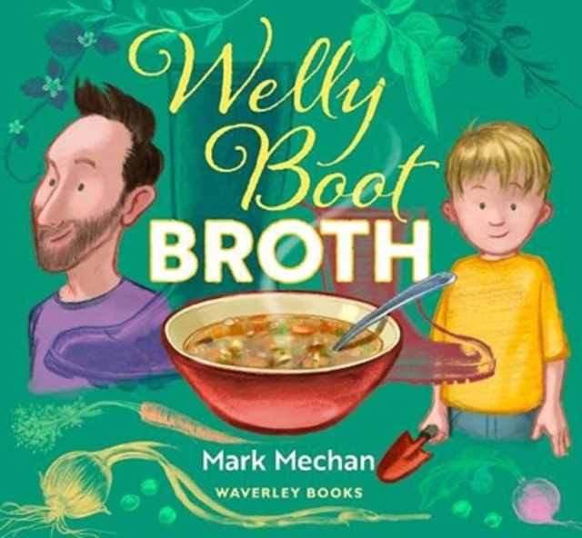 Welly Boot Broth - Mark Mechan