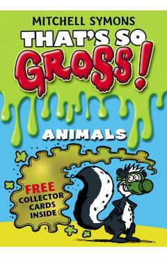 Coperta cărții 'That's So Gross!: Animals - Mitchell Symons'