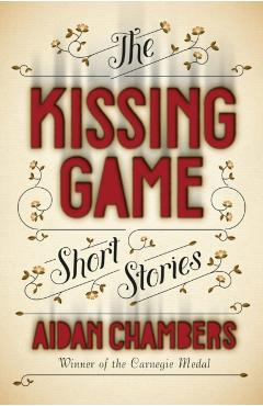 Coperta cărții 'Kissing Game - Aidan Chambers'