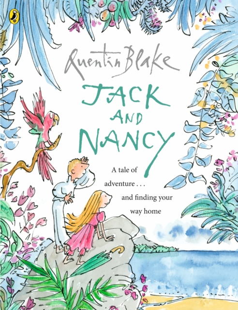 Jack and Nancy - Quentin Blake