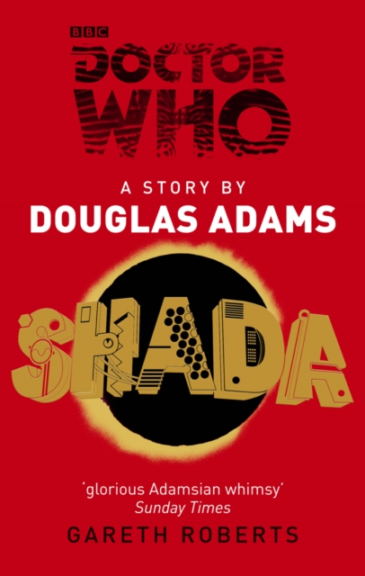 Doctor Who: Shada - Douglas|roberts Adams