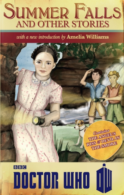 Coperta cărții 'Doctor Who: Summer Falls and Other Stories - Amelia|richards Williams'