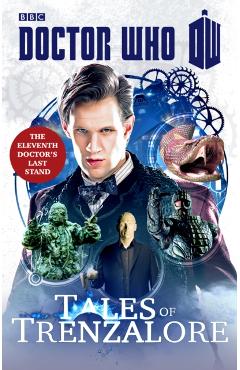 Coperta cărții 'Doctor Who: Tales of Trenzalore - Justin|morris Richards'