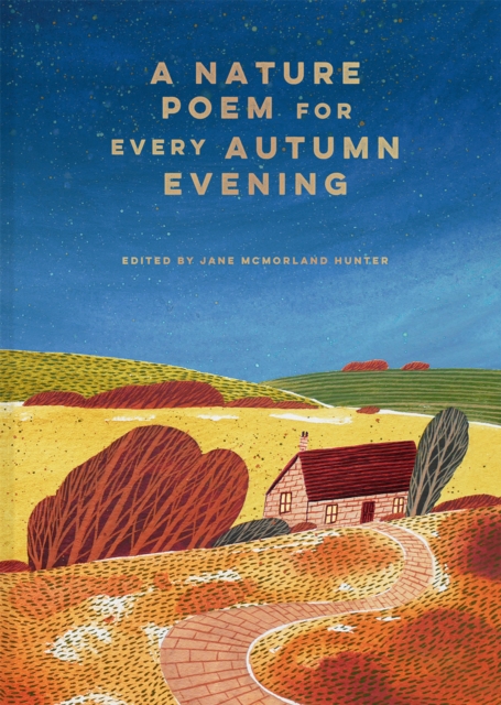 Nature Poem for every Autumn Evening - Jane Mcmorland Hunter