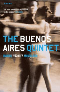 Coperta cărții 'Buenos Aires Quintet - Manuel Vazquez Montalban'