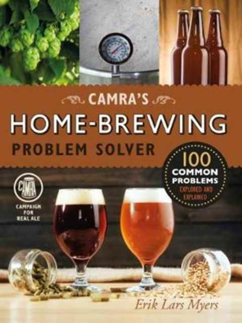 Camra's Home-Brewing Problem Solver - Erik Lars Myers