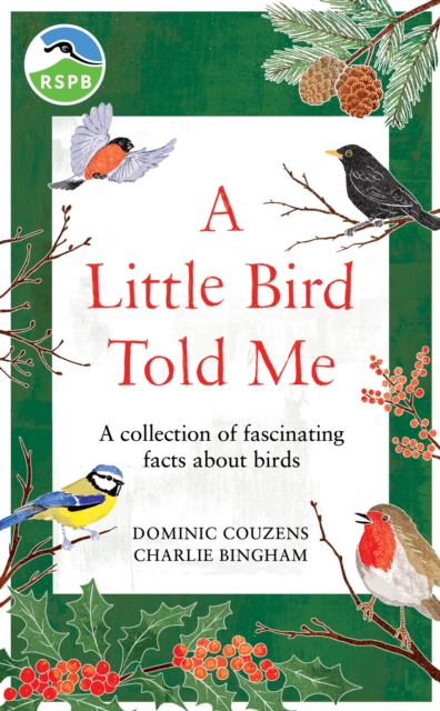RSPB A Little Bird Told Me - Dominic (author)|bingham Rspb|couzens