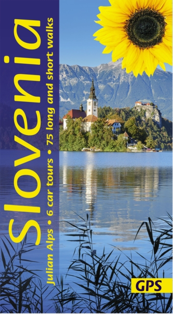Slovenia Sunflower Walking Guide - David And Sarah Robertson