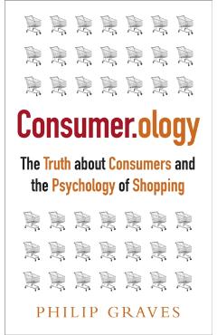 Coperta cărții 'Consumerology - Philip Graves'