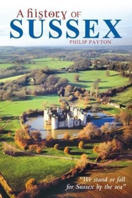 History of Sussex - Philip Payton