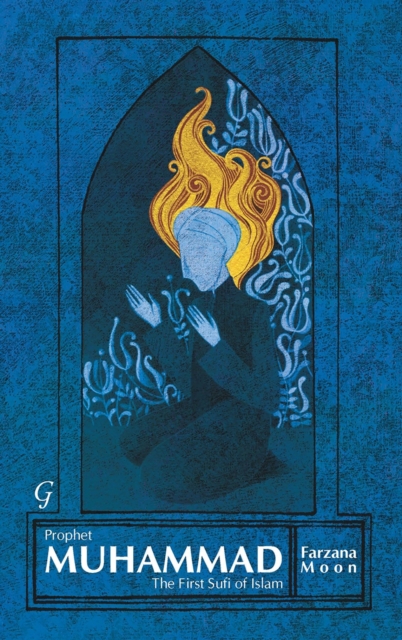 Prophet Muhammad - Farzana Moon