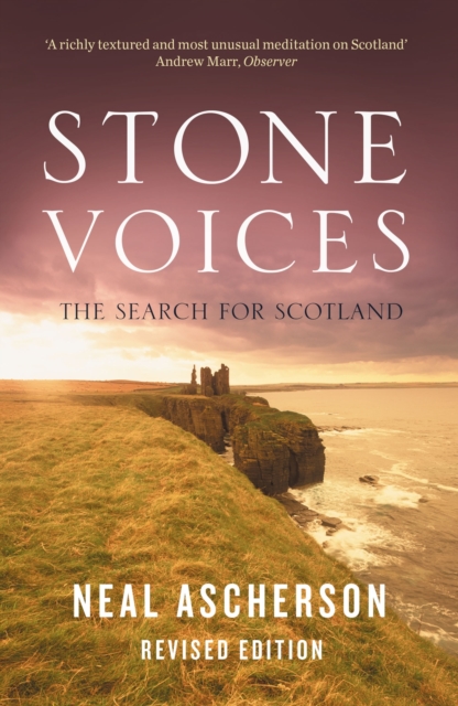 Stone Voices - Neal Ascherson