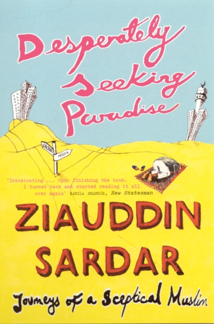 Desperately Seeking Paradise - Ziauddin Sardar