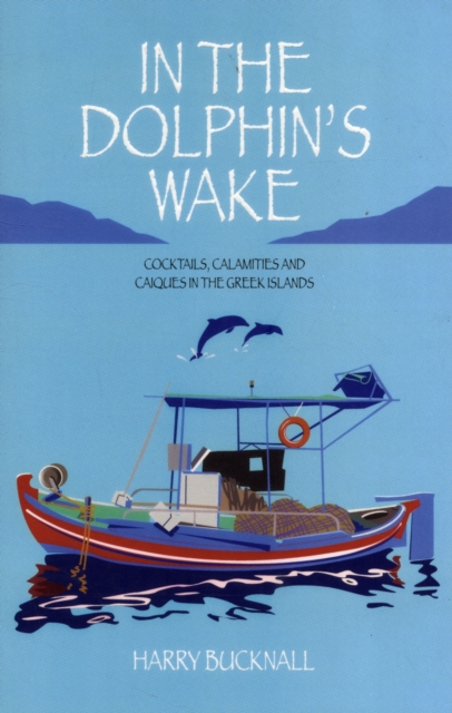 In the Dolphin's Wake - Harry Bucknall