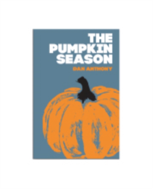 Pumpkin Season - Dan Anthony