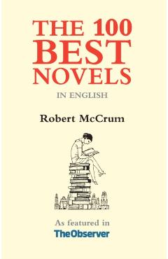 Coperta cărții '100 Best Novels - Robert Mccrum'