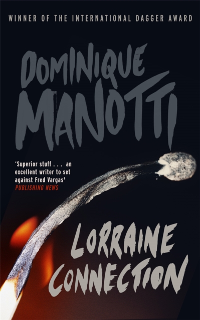 Lorraine Connection - Dominique Manotti