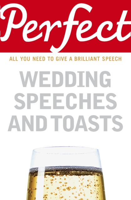 Perfect Wedding Speeches and Toasts - George Davidson