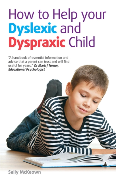 How to help your Dyslexic and Dyspraxic Child - Sally Mckeown